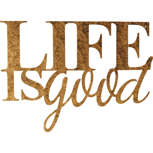 🖤 Life is Good – Metal Wall Art