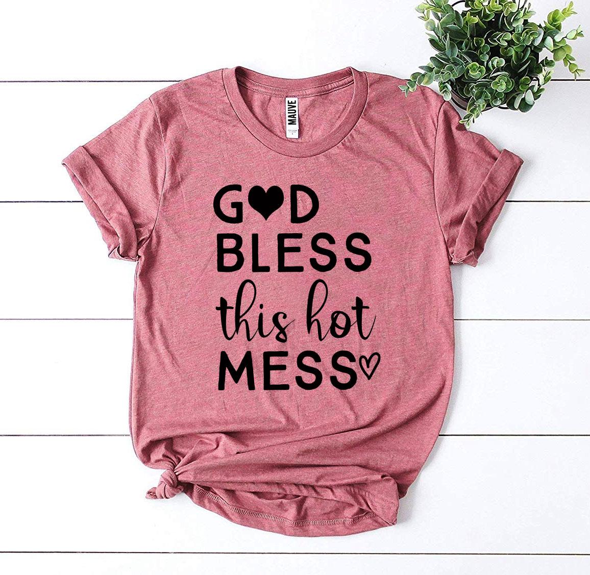 God Bless This Hot Mess 🙌🔥 T-Shirt | Bella + Canvas Soft Cotton Tee