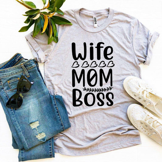 💪 Wife. Mom. Boss. T-Shirt – Because You Run It All