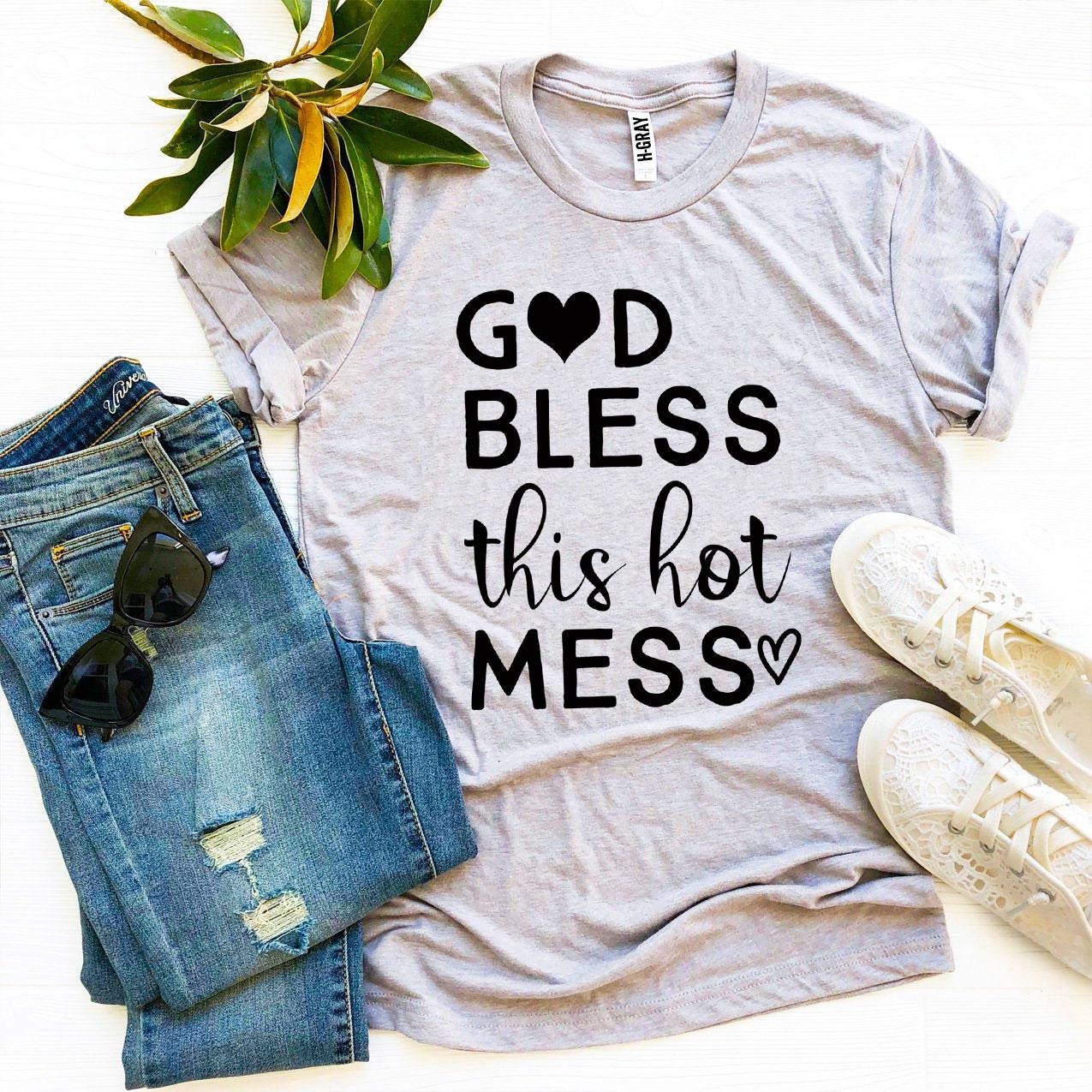 God Bless This Hot Mess 🙌🔥 T-Shirt | Bella + Canvas Soft Cotton Tee