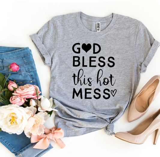 God Bless This Hot Mess 🙌🔥 T-Shirt | Bella + Canvas Soft Cotton Tee