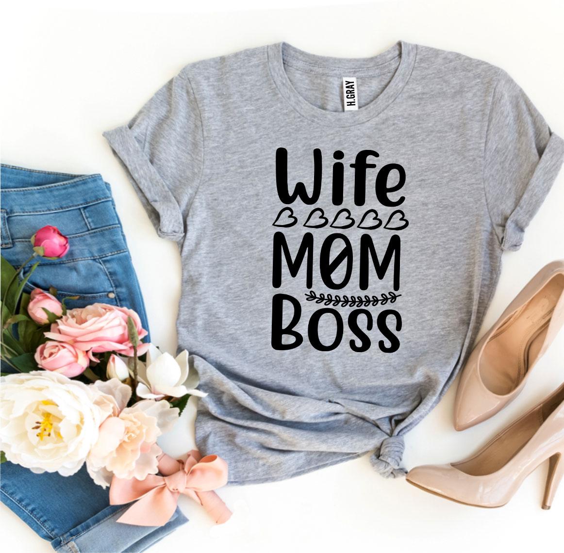 πͺ Wife. Mom. Boss. T-Shirt β Because You Run It All