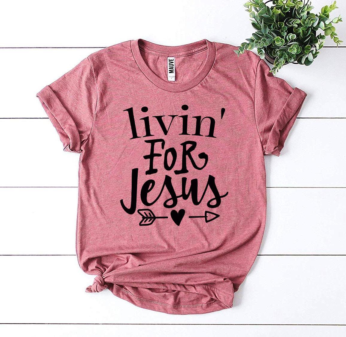 ✝️ Livin’ For Jesus Tee – Faith & Everyday Style