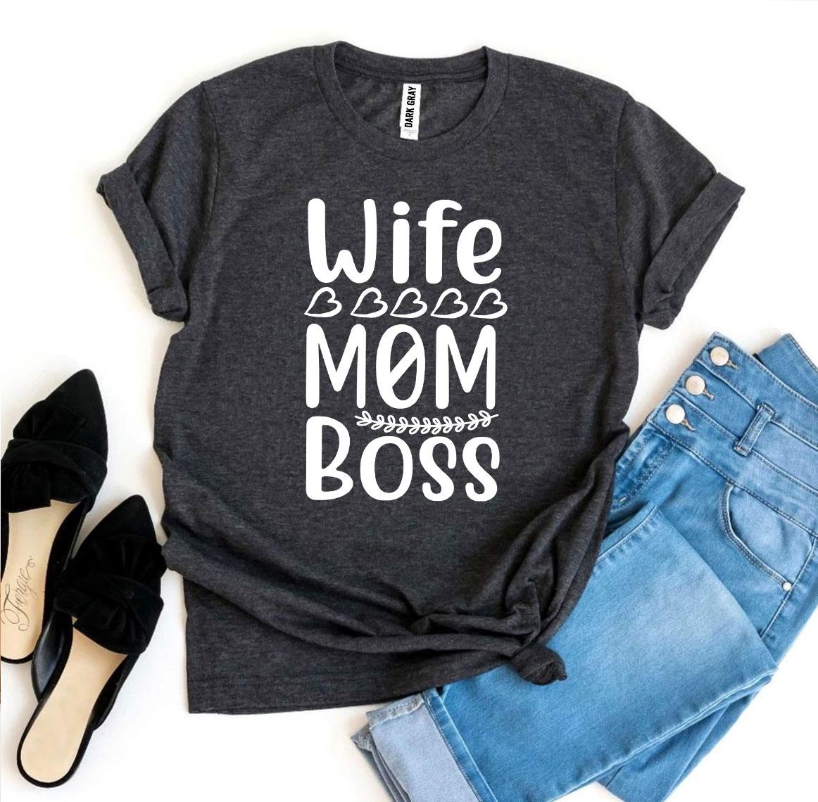 πͺ Wife. Mom. Boss. T-Shirt β Because You Run It All