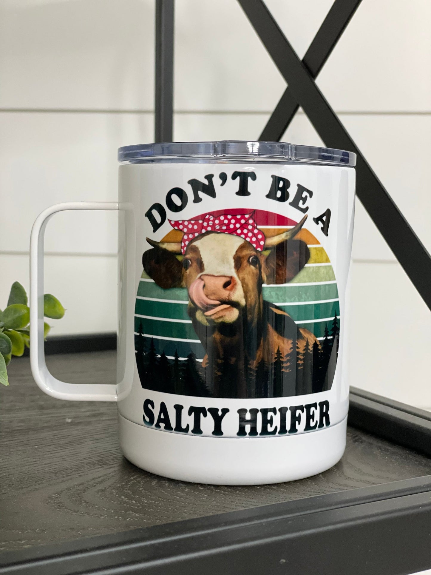 🐮 Don’t Be a Salty Heifer Mug – 11oz Sass with a Lid 🧂