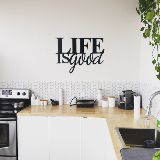 🖤 Life is Good – Metal Wall Art