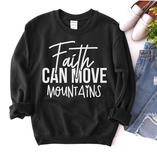 Black sweatshirt with 'Faith Can Move Mountains' text on a white background
